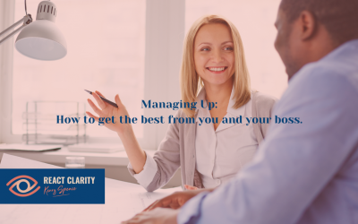 Managing Up : How to get the best from you and your boss.